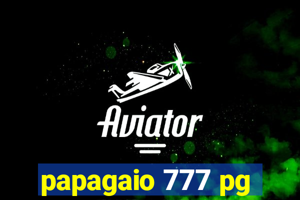 papagaio 777 pg